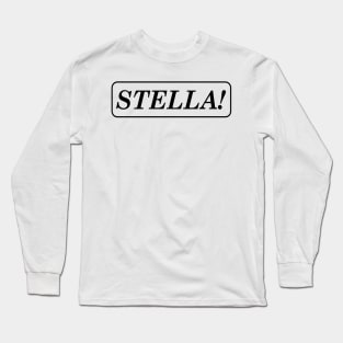 Stella! Long Sleeve T-Shirt